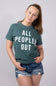 All Peopled Out T-Shirt for Women in Green