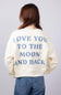 Love You To The Moon And Back Crewneck for Women in Cream